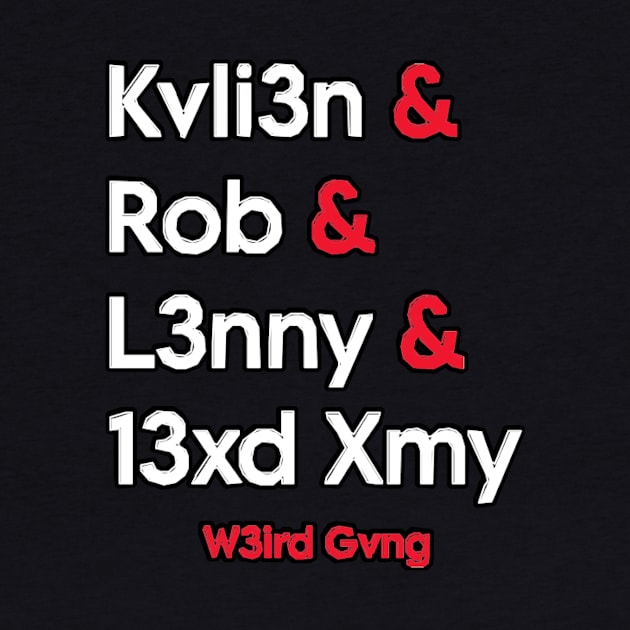 W3IRD GVNG ''FRIENDS'' by KVLI3N